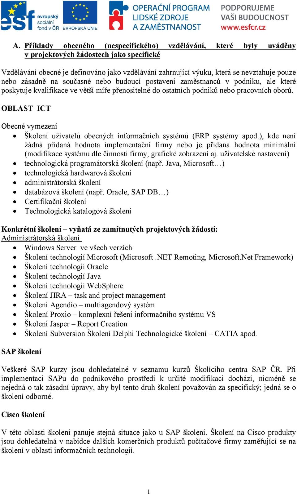 OBLAST ICT Obecné vymezení Školení uživatelů obecných informačních systémů (ERP systémy apod.