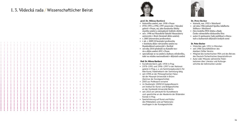 1998 na Filozofické fakultě Masarykovy univerzity v Brně (Seminář dějin umění) r.