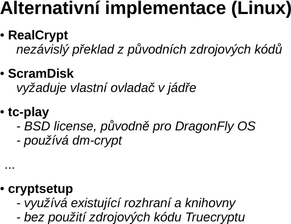 license, původně pro DragonFly OS - používá dm-crypt.