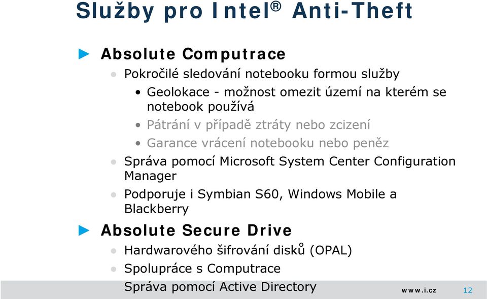 notebooku nebo peněz na kterém se Microsoft System Center Configuration Podporuje i Symbian S60, Windows Mobile a