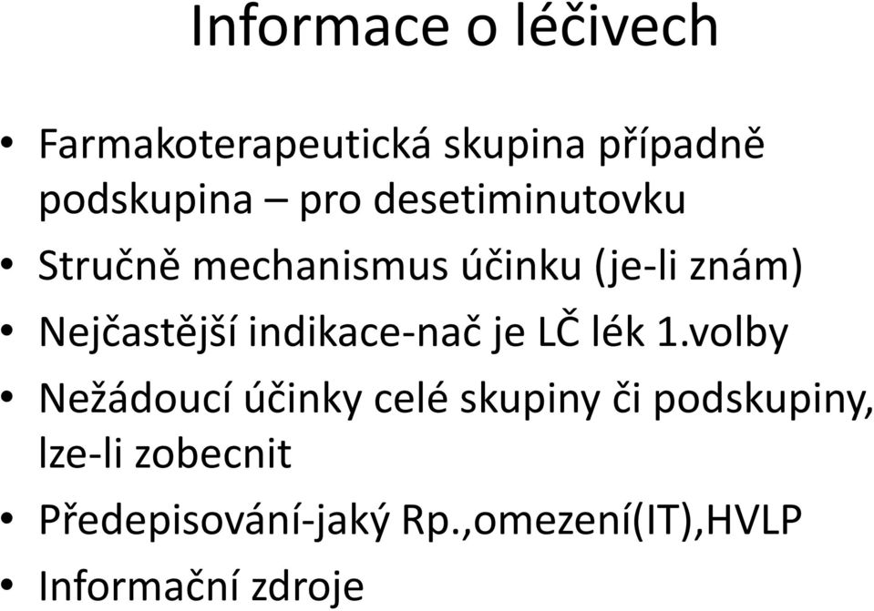 indikace-nač je LČ lék 1.