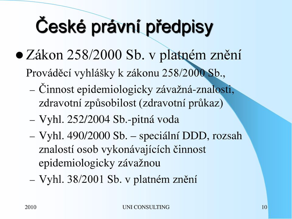 , Činnost epidemiologicky závažná-znalosti, zdravotní způsobilost (zdravotní průkaz) Vyhl.