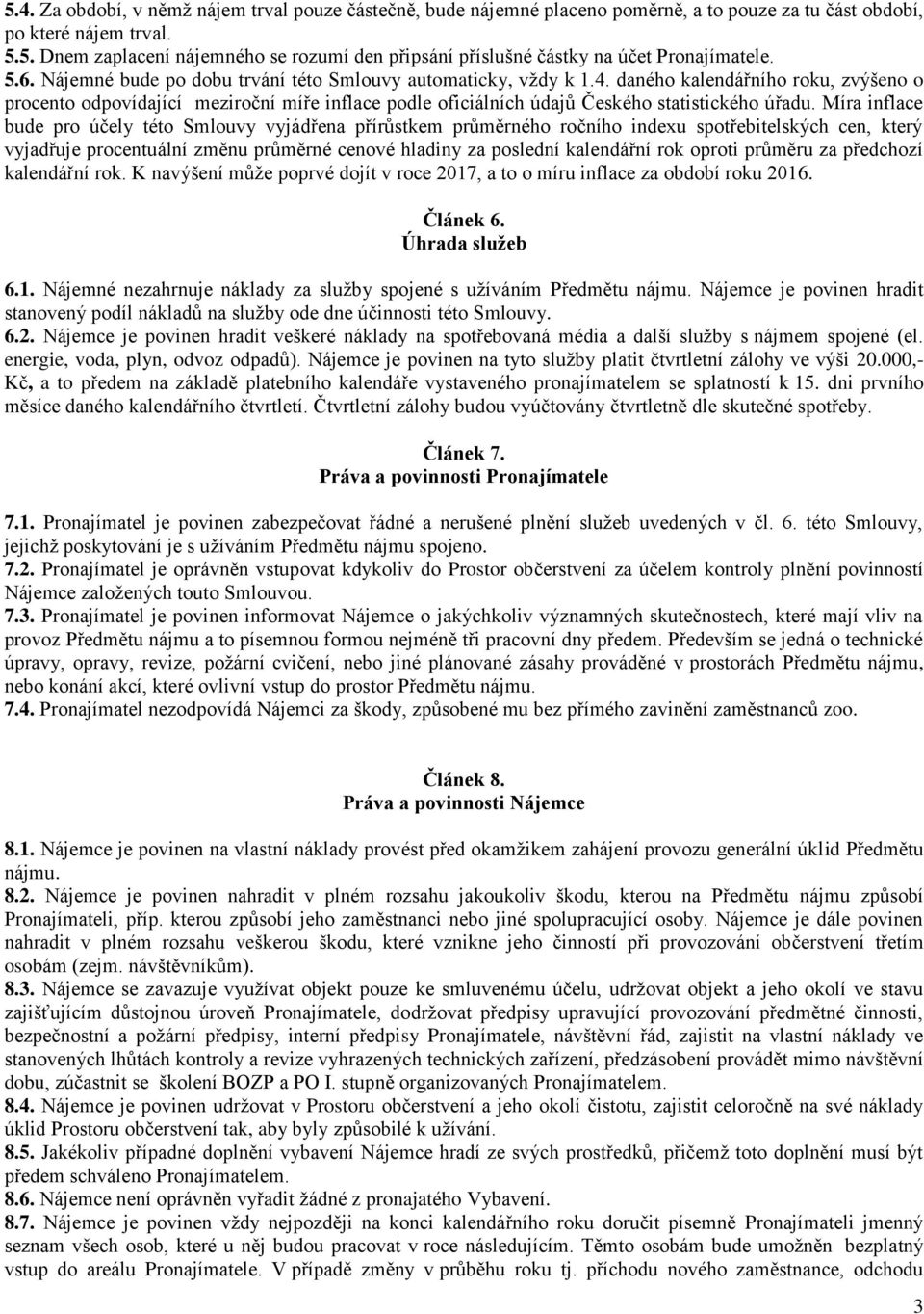 daného kalendářního roku, zvýšeno o procento odpovídající meziroční míře inflace podle oficiálních údajů Českého statistického úřadu.