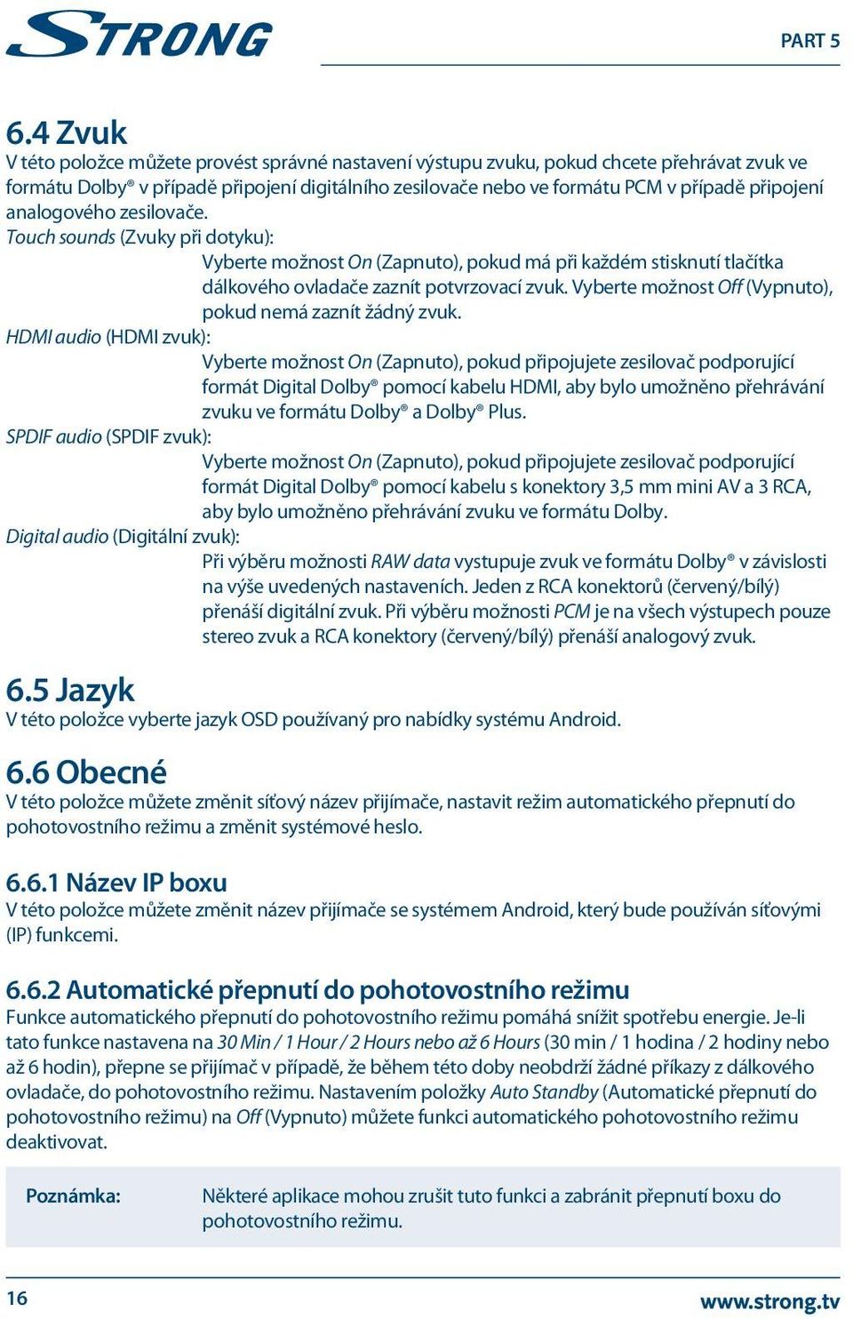 Vyberte možnost Off (Vypnuto), pokud nemá zaznít žádný zvuk.