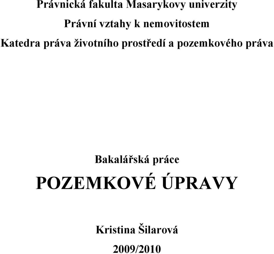 životního prostředí a pozemkového práva