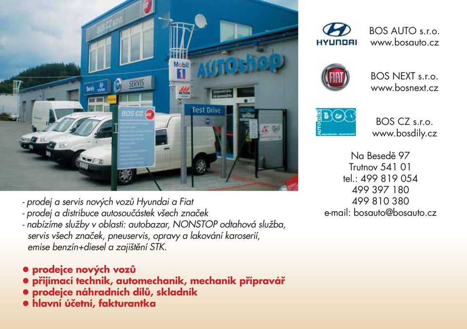 odtahová služba, servis všech značek, pneuservis, opravy a lakování karoserií, emise benzín+diesel a zajištění STK.