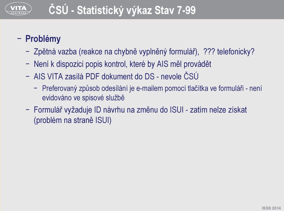 Není k dispozici popis kontrol, které by AIS měl provádět AIS VITA zasílá PDF dokument do DS - nevole