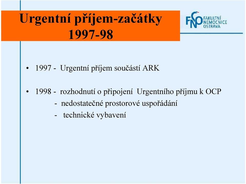 rozhodnutí o připojení Urgentního příjmu k