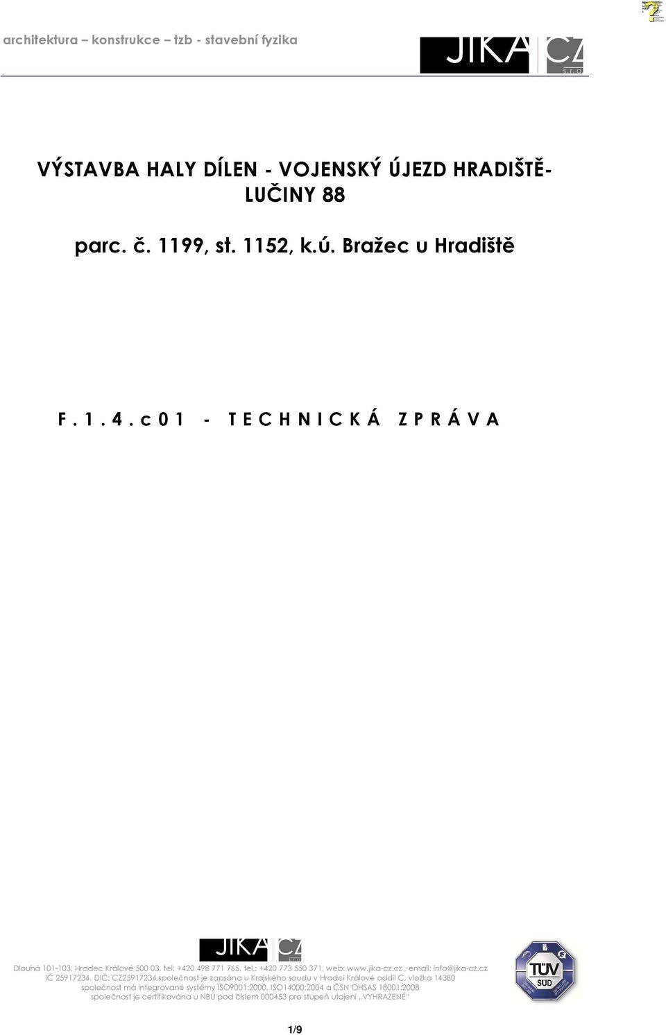 1152, k.ú. Bražec u Hradiště F. 1. 4.