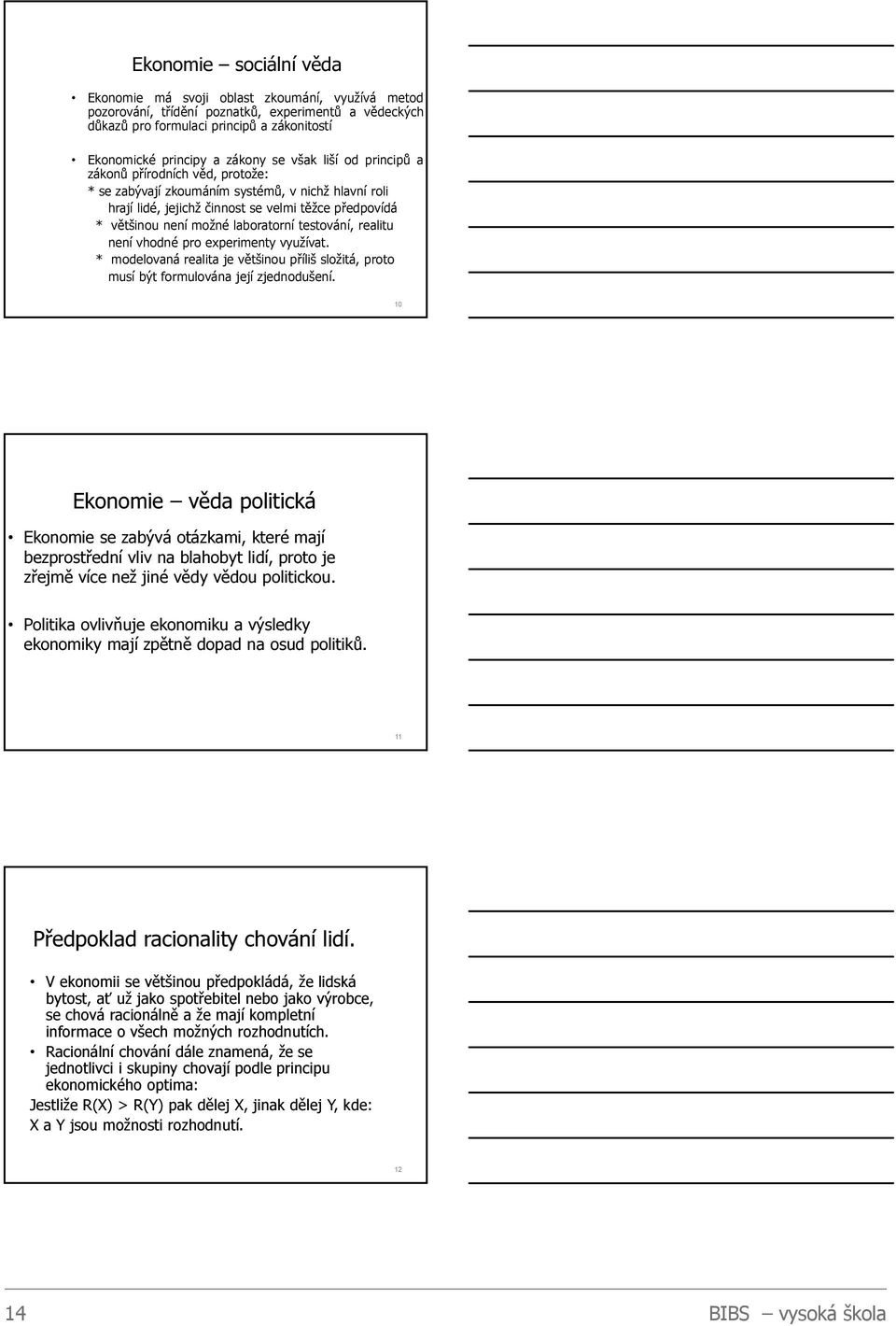 testování, realitu není vhodné pro experimenty využívat. * modelovaná realita je většinou příliš složitá, proto musí být formulována její zjednodušení.