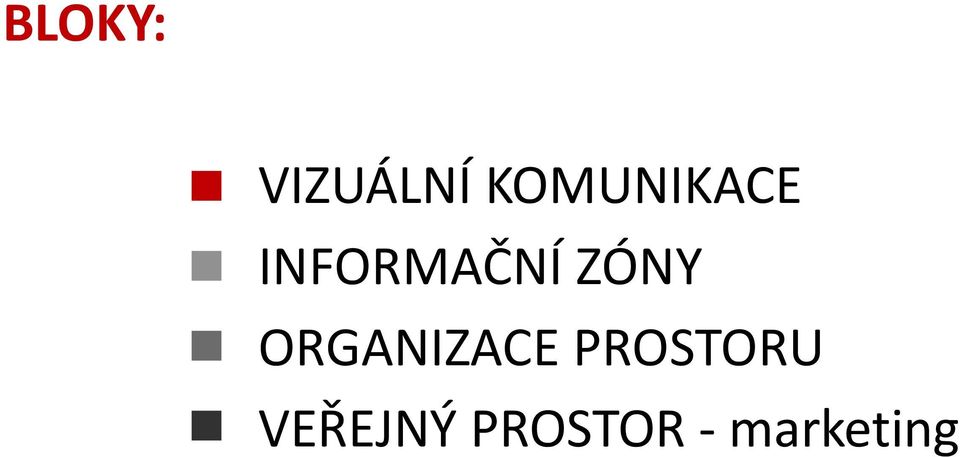 ZÓNY ORGANIZACE