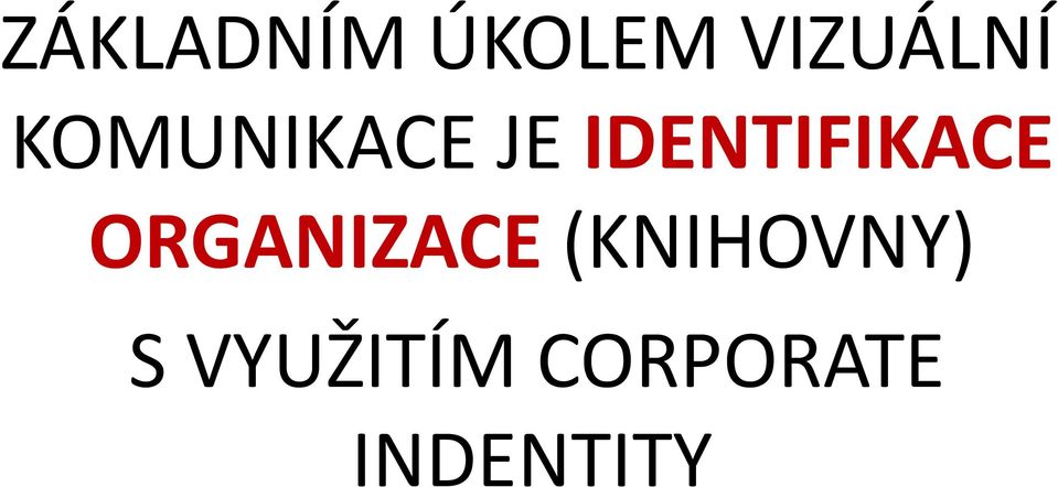 ORGANIZACE (KNIHOVNY) S