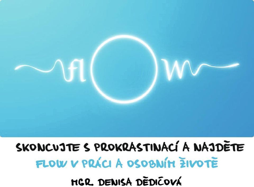 NAJDĚTE FLOW V PRÁCI