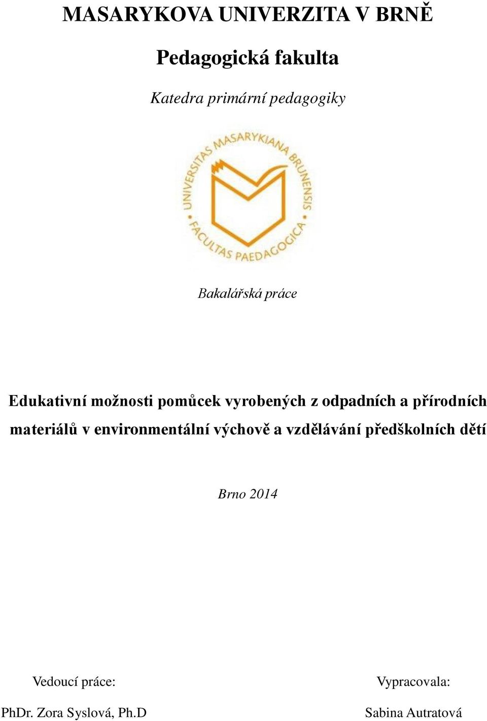 írodních materiál v environmentální výchov a vzd lávání p edškolních d tí