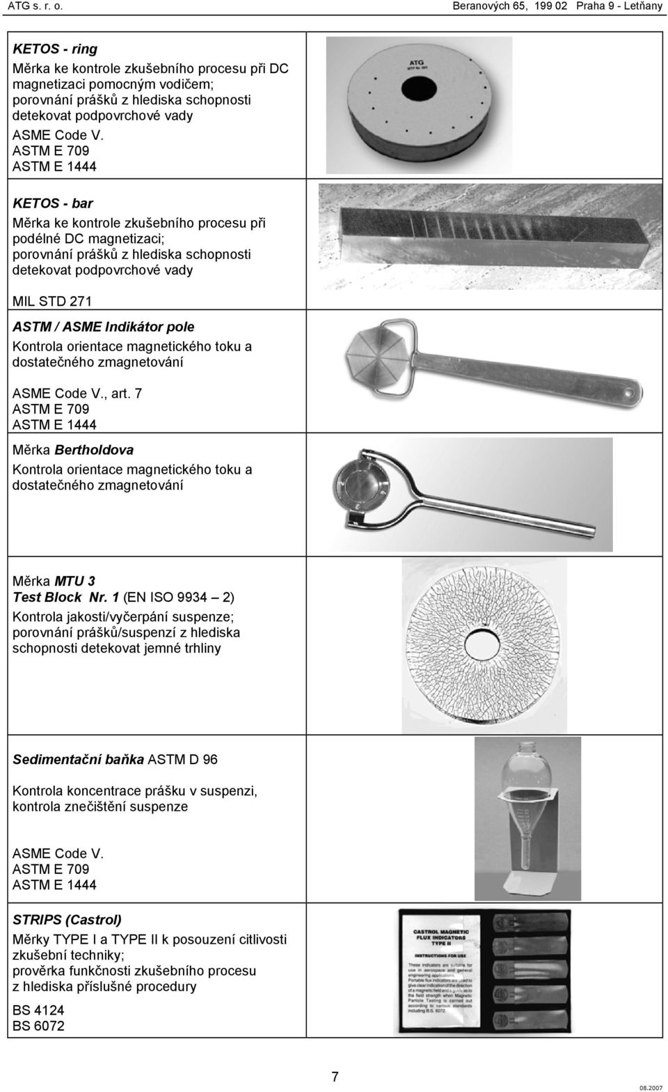 Kontrola orientace magnetického toku a dostatečného zmagnetování ASME Code V., art.