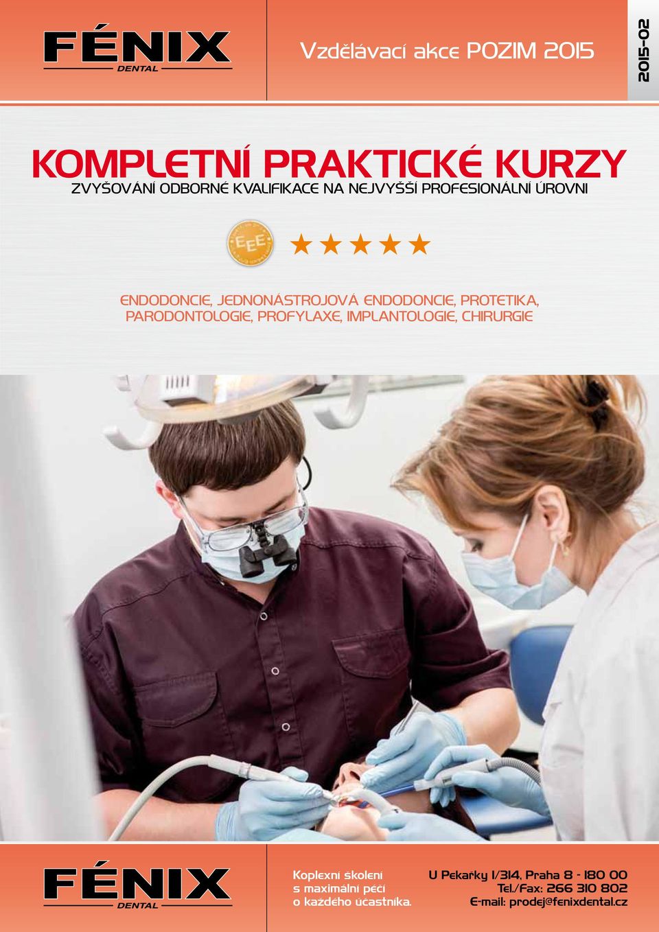 ENDODONCIE, PROTETIKA, PARODONTOLOGIE, PROFYLAXE, IMPLANTOLOGIE, CHIRURGIE Koplexní