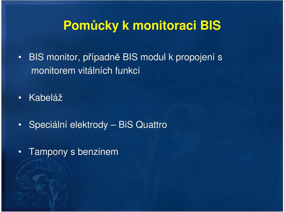 monitorem vitálních funkcí Kabeláž