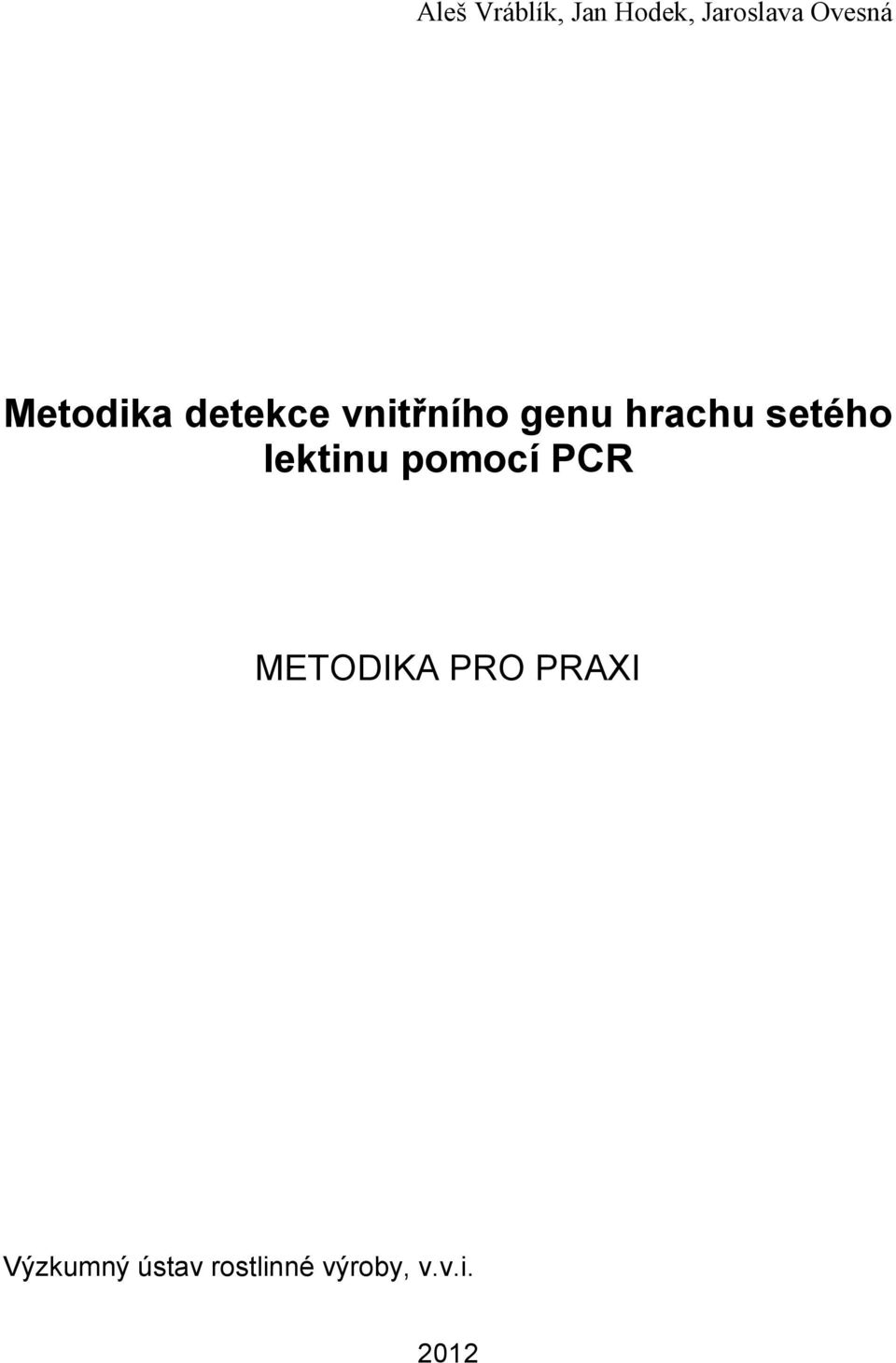 setého lektinu pomocí PCR METODIKA PRO