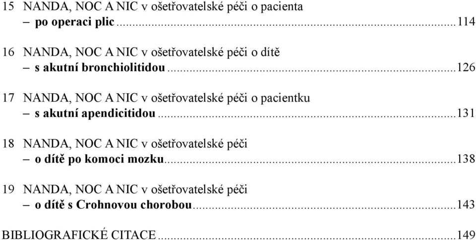 ..126 17 NANDA, NOC A NIC v ošetřovatelské péči o pacientku s akutní apendicitidou.
