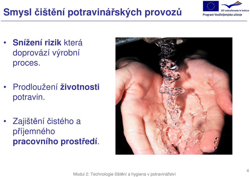 proces. Prodloužení životnosti potravin.