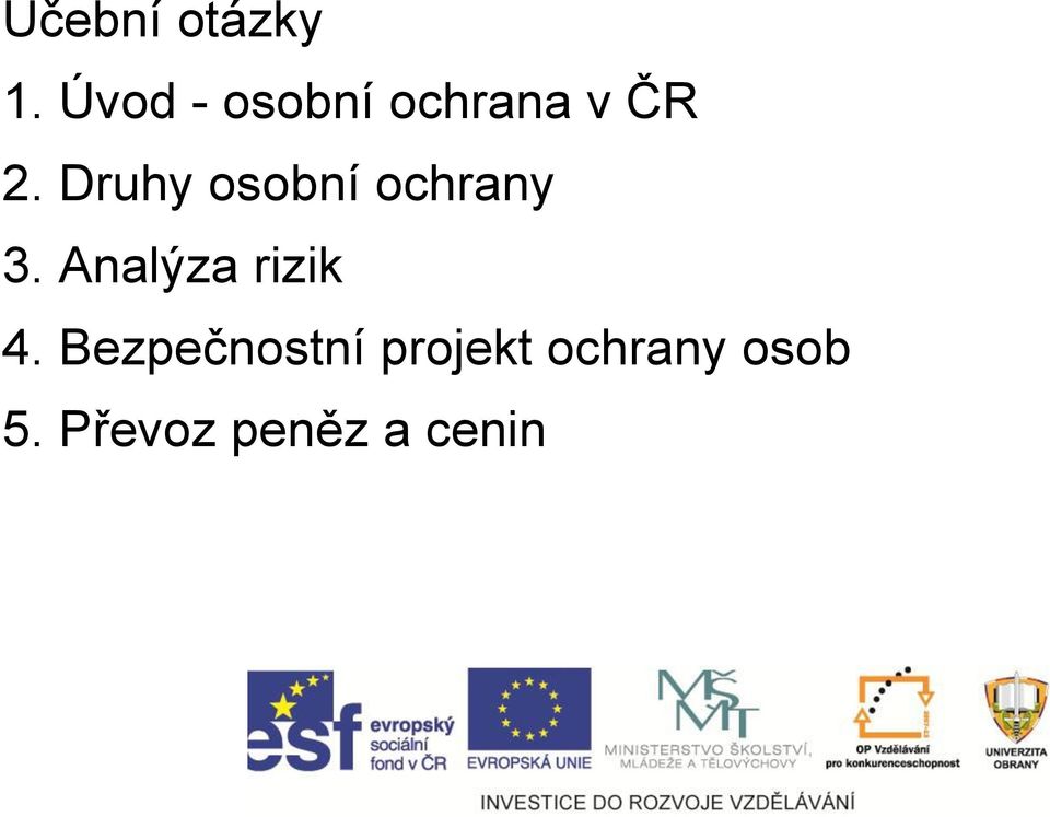 Druhy osobní ochrany 3.