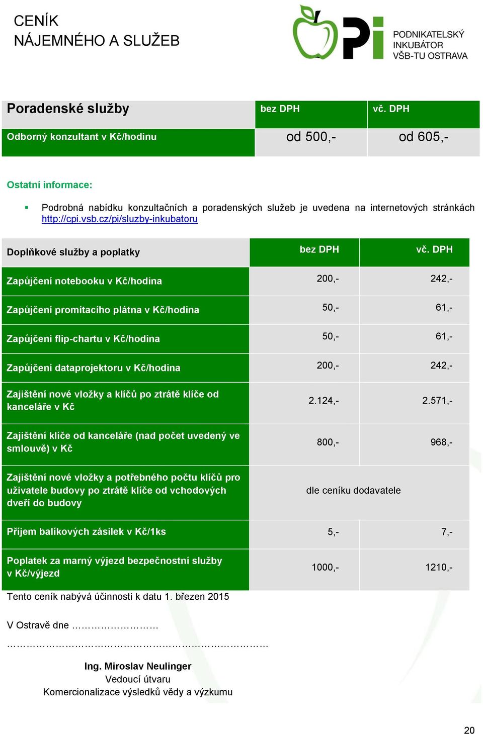 cz/pi/sluzby-inkubatoru Doplňkové služby a poplatky bez DPH vč.