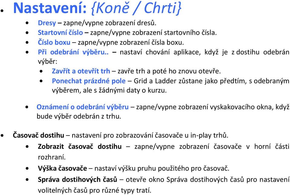 Ponechat prázdné pole Grid a Ladder zůstane jako předtím, s odebraným výběrem, ale s žádnými daty o kurzu.