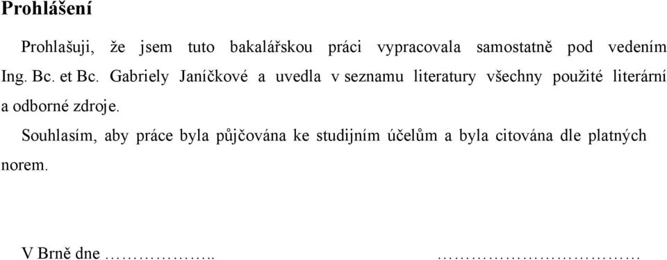 Gabriely Janíčkové a uvedla v seznamu literatury všechny použité literární