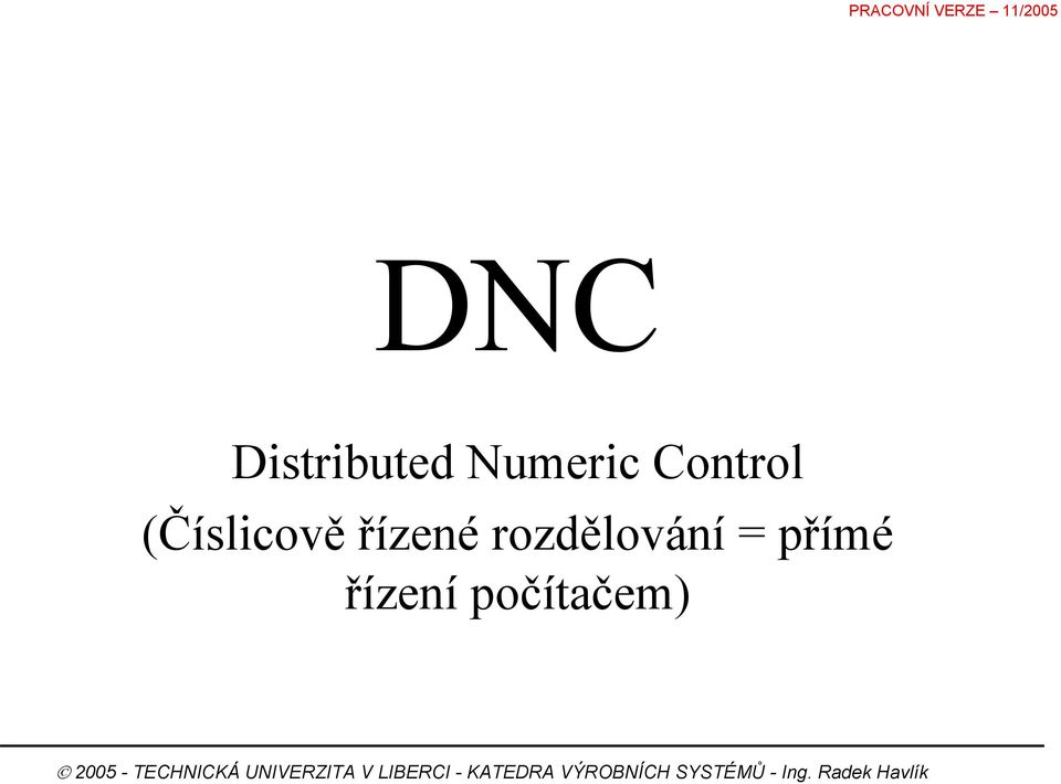 počítačem) 2005 - TECHNICKÁ UNIVERZITA V