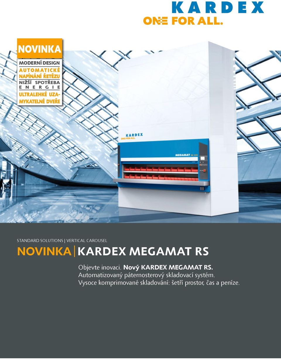 KARDEX MEGAMAT RS Objevte inovaci. Nový KARDEX MEGAMAT RS.