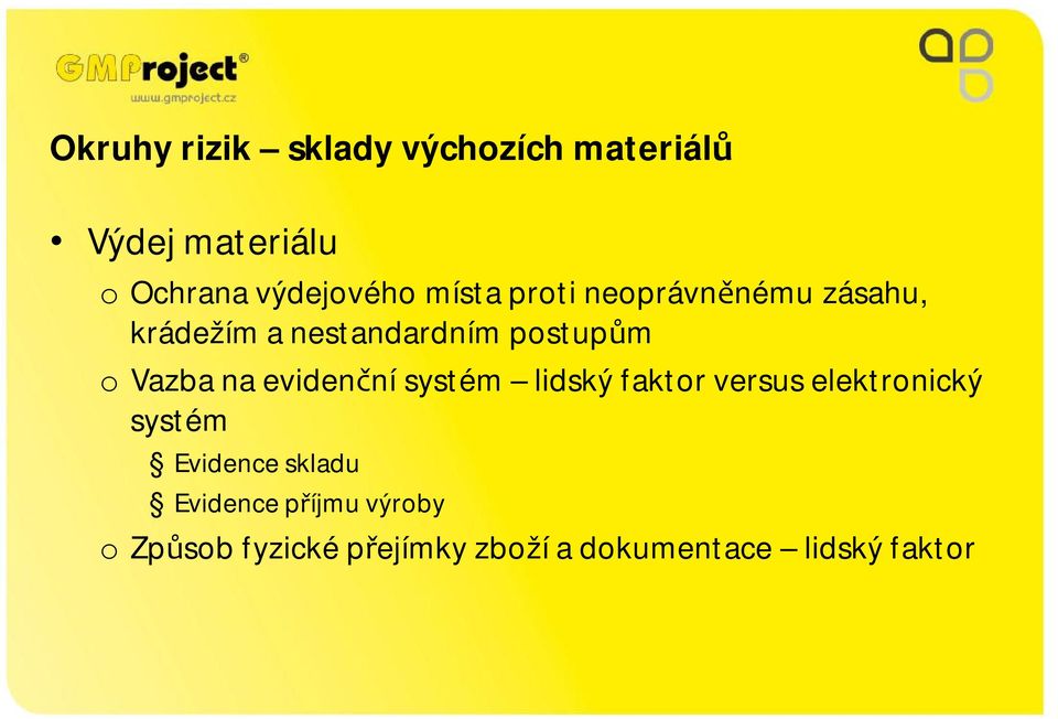 na evidenční systém lidský faktor versus elektronický systém Evidence skladu