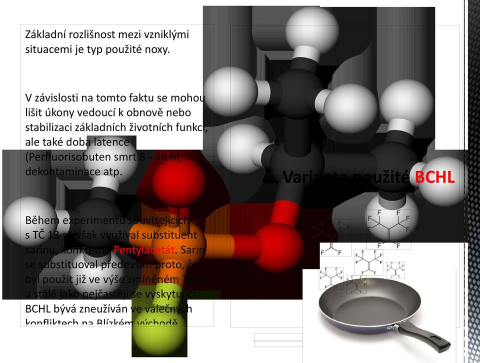 (Perfluorisobuten smrt 8-48 h), dekontaminace atp.