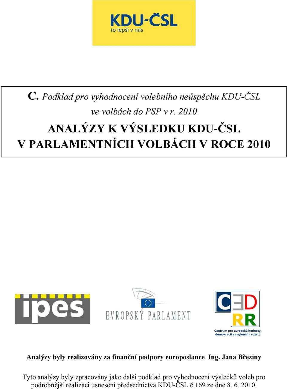 finanční podpory europoslance Ing.