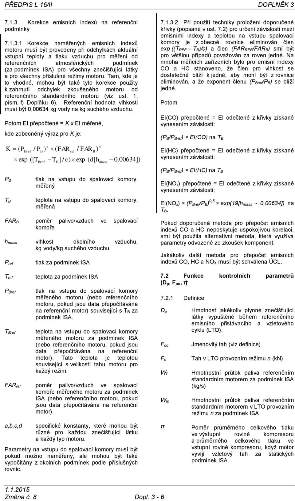 Korekce emisních indexů na referenční podmínky 7.1.3.