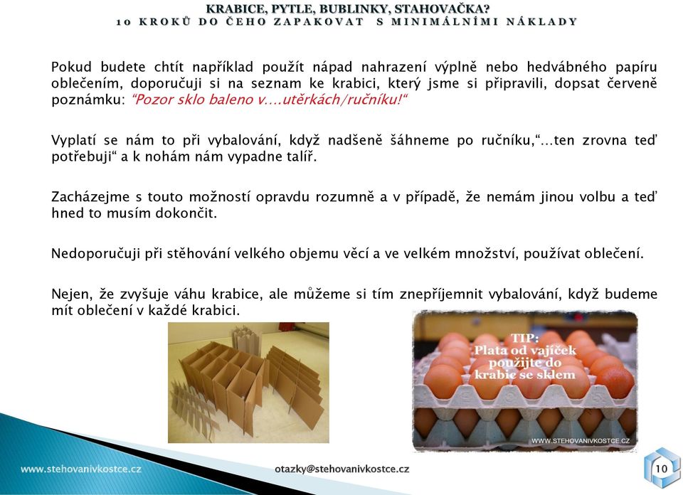 Zacházejme s touto moţností opravdu rozumně a v případě, ţe nemám jinou volbu a teď hned to musím dokončit.