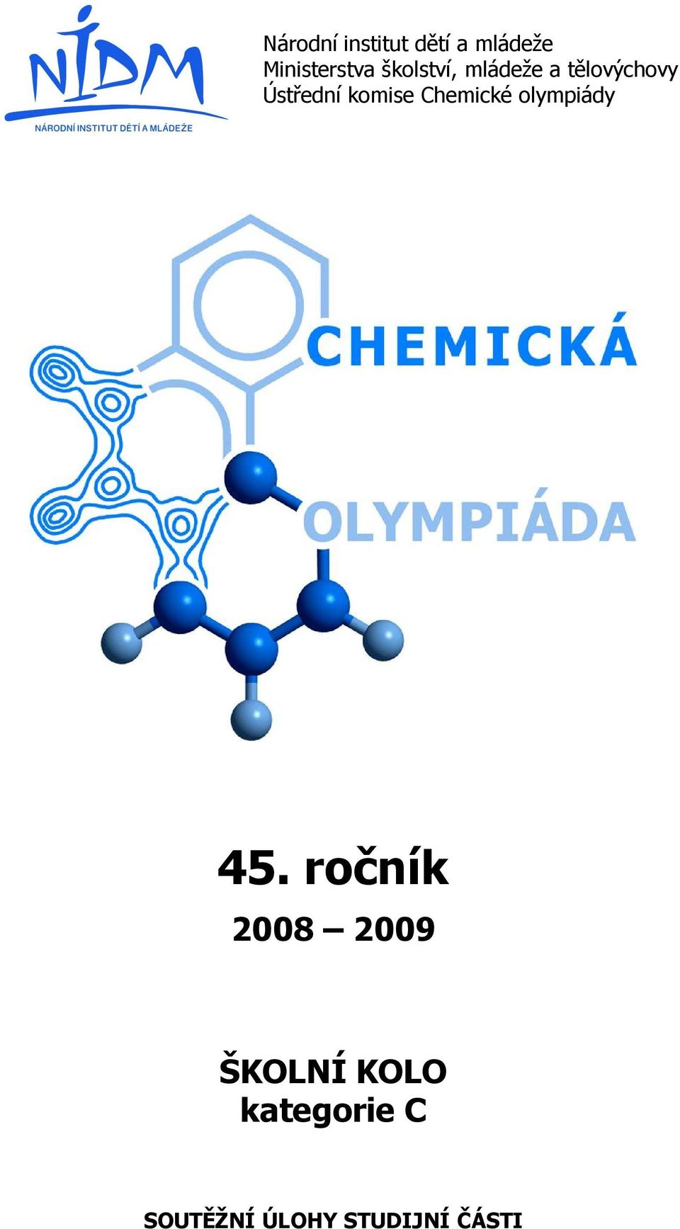 středníkomise Chemické olympiá dy 45.