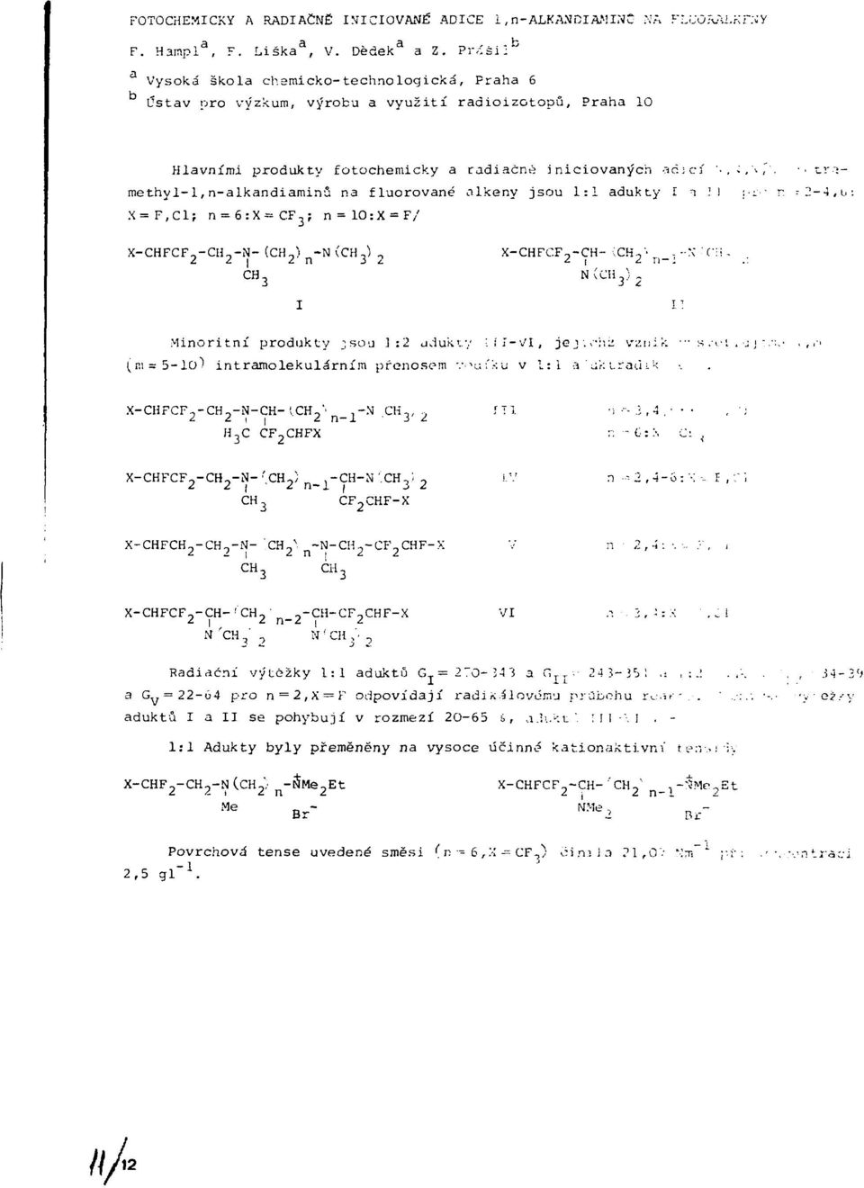 fluorované alkeny jsou 1:1 adukty I T.