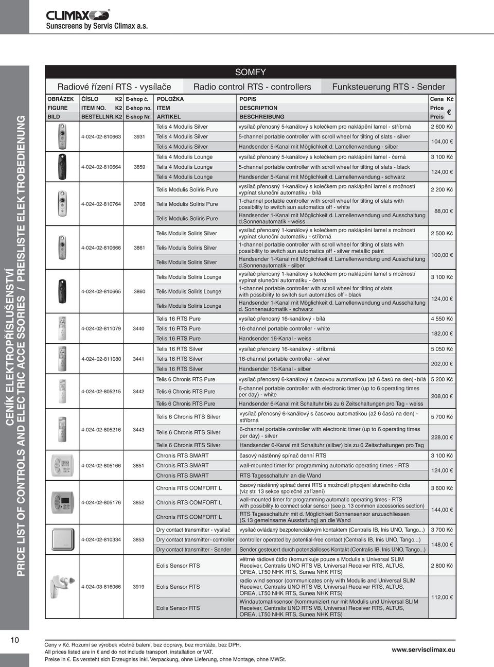 Lamellenwendung - silber 104,00 4-024-02-810664 3859 4-024-02-810764 3708 4-024-02-810666 3861 4-024-02-810665 3860 4-024-02-811079 3440 4-024-02-811080 3441 4-024-02-805215 3442 4-024-02-805216 3443