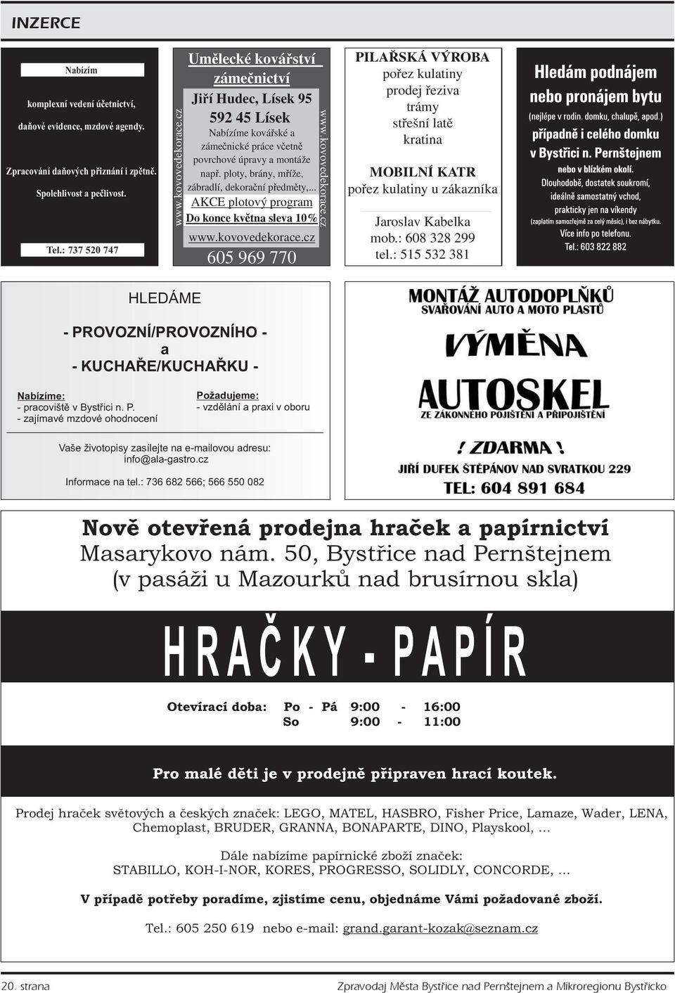 práce vetn povrchové úpravy a montáže nap. ploty, brány, míže, zábradlí, dekoraní pedmty,.