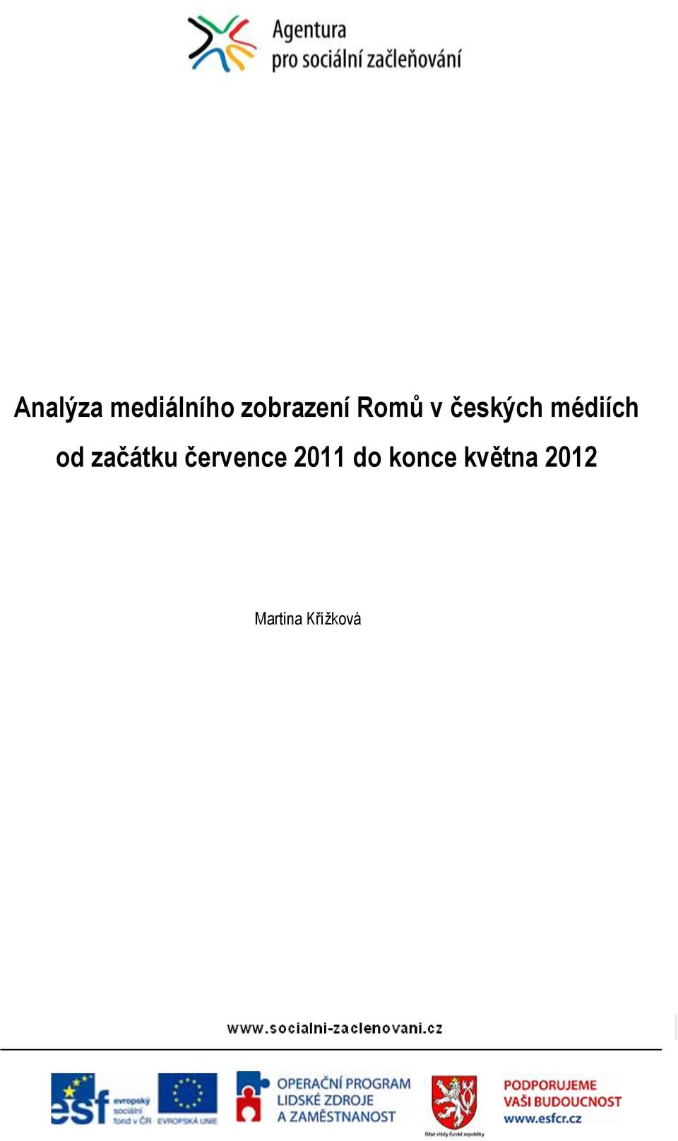 začátku července 2011 do