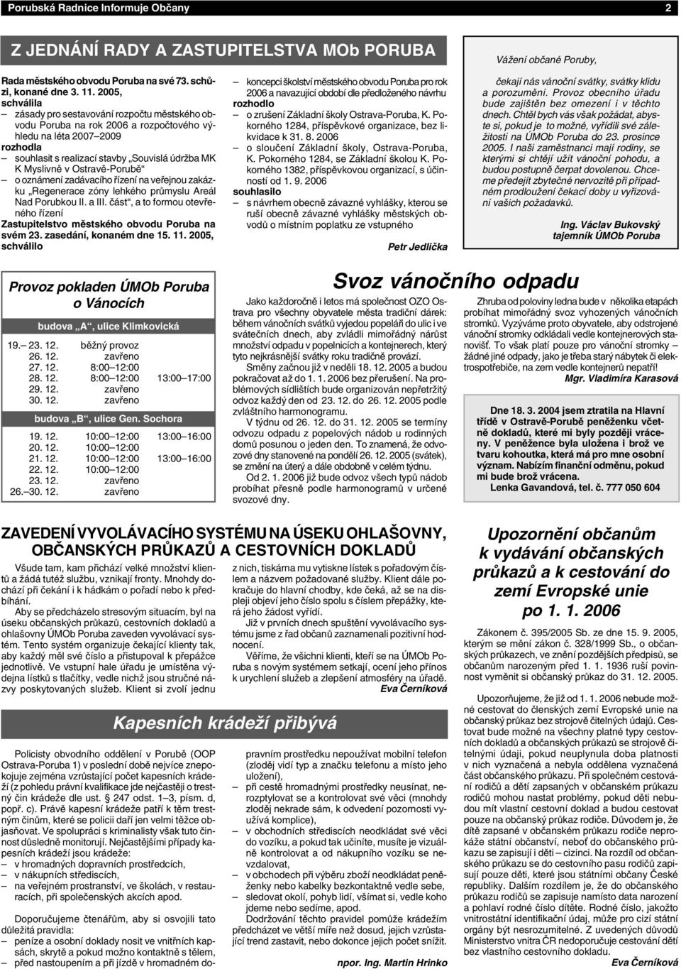 Ostravě-Porubě o oznámení zadávacího řízení na veřejnou zakázku Regenerace zóny lehkého průmyslu Areál Nad Porubkou II. a III.