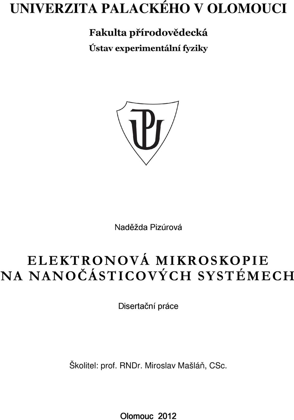 MIKROSKOPIE NA NANOČÁSTICOVÝCH SYSTÉMECH Disertační