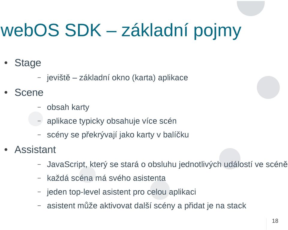 JavaScript, který se stará o obsluhu jednotlivých událostí ve scéně každá scéna má svého