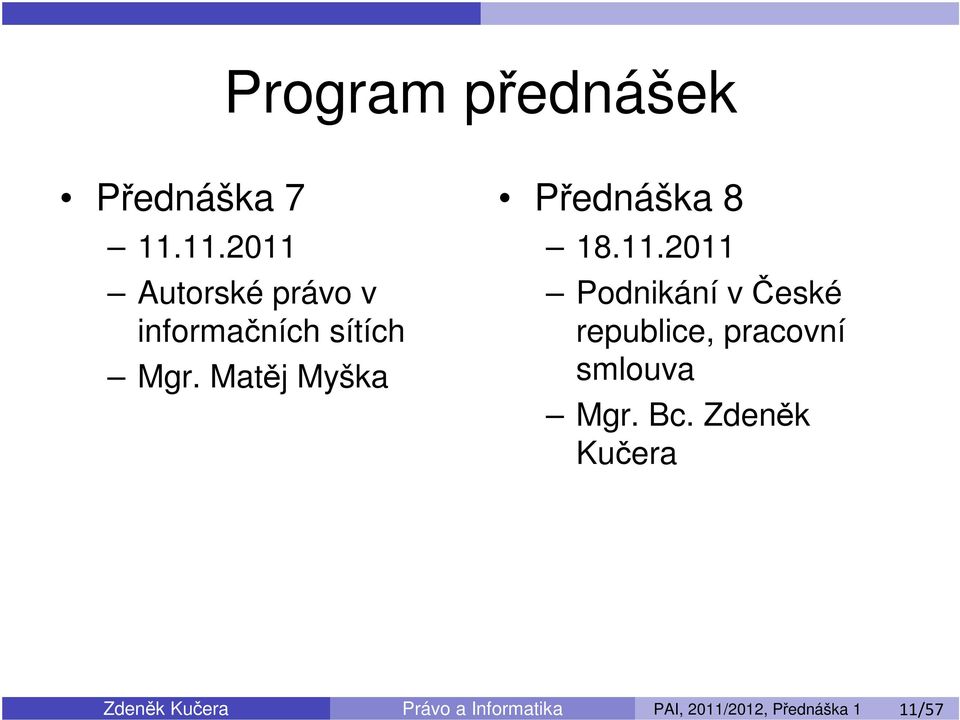 Matěj Myška Přednáška 8 18.11.