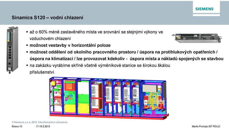 na protihlukových opat eních / úspora na klimatizaci / lze provozovat kdekoliv - úspora místa a náklad