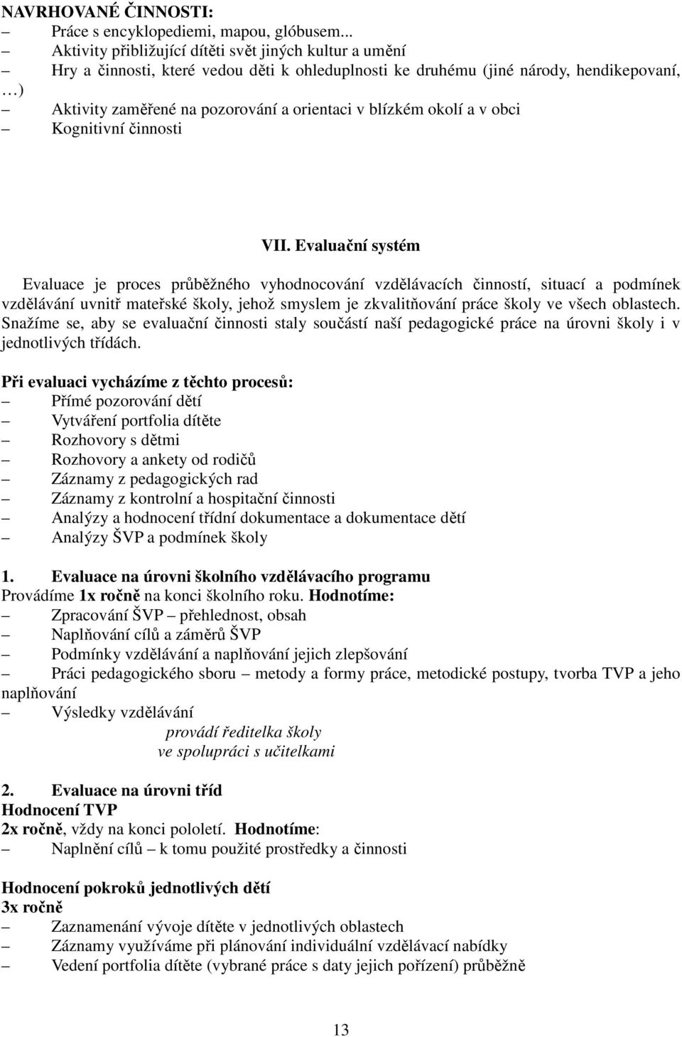 blízkém okolí a v obci Kognitivní činnosti VII.