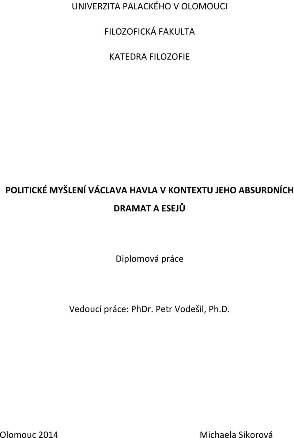 KONTEXTU JEHO ABSURDNÍCH DRAMAT A ESEJŮ Diplomová práce