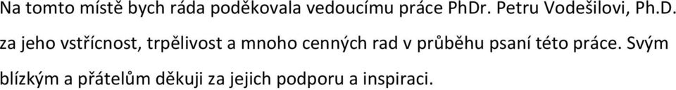 trpělivost a mnoho cenných rad v průběhu psaní této