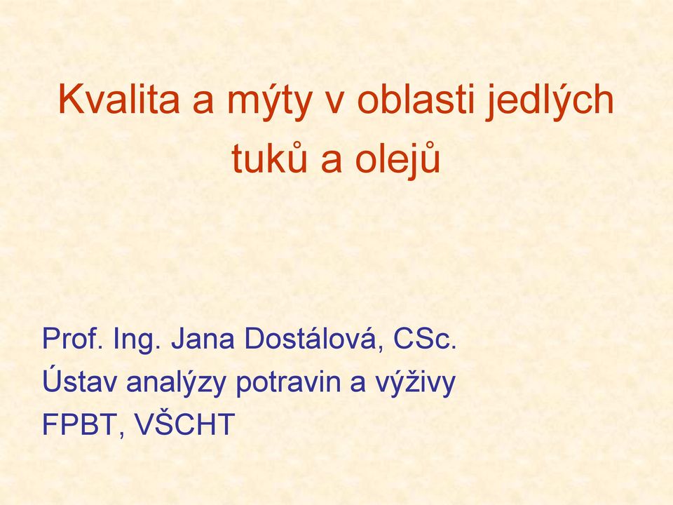 Jana Dostálová, CSc.