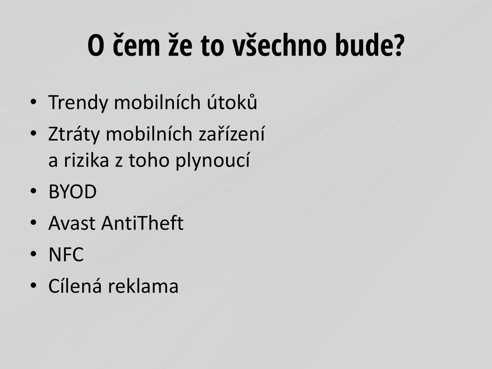 mobilních zařízení a rizika z toho